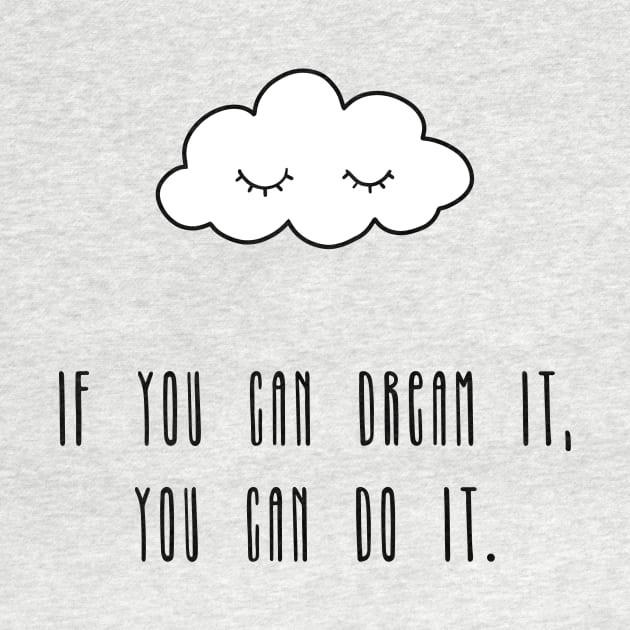 If you can dream it, you can do it by bigmoments